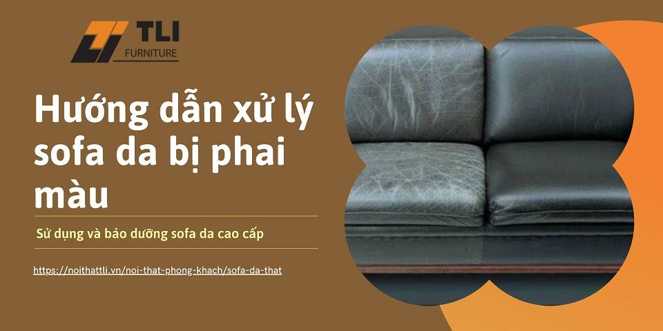Lí do bất ngờ khi bọc lại sofa da bị phai màu